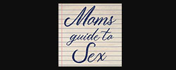 Moms Guide To Sex